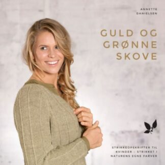 Guld og grønne skove - strikbog af Annette Danielsen
